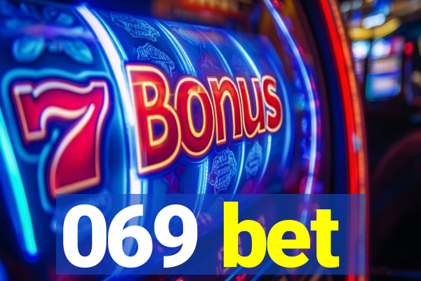 069 bet